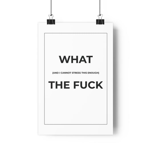 Wall Art Print - "What The Fuck" Poster, Modern Home Decor, Funny Gift, Office Humor, Inspirational Art