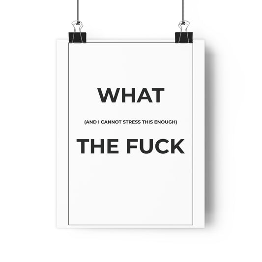 Wall Art Print - "What The Fuck" Poster, Modern Home Decor, Funny Gift, Office Humor, Inspirational Art